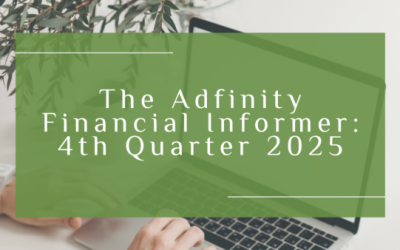 The Adfinity Financial Informer – 4th Quarter 2025